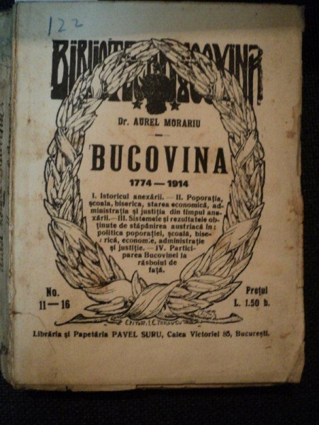 BUCOVINA 1774-1914, ISTORICUL ANEXARII, PROPORATIA, SCOALA, BISERICA, STAREA ECONOMICA....  de DR. AUREL MORARIU