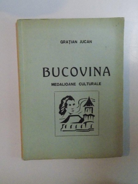 BUCOVINA  MEDALIOANE CULTURALE de GRATIAN JUCAN , SUCEAVA 1995