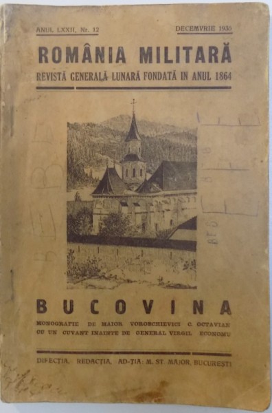 BUCOVINA . MONOGRAFIE - NUMAR TEMATIC AL REVISTEI ROMANIA MILITARA de MAIOR OCTAVIAN C. VOROBCHIEVICI (1935)