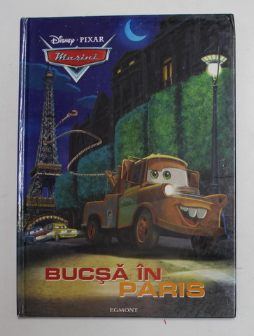 BUCSA IN PARIS de HENRY JAKOB , ilustratii de SCOTT TILLEY ...DISNEY STORYBOOK ARTISTS , 2012