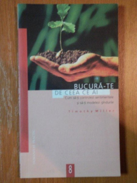 BUCURA-TE DE CEEA CE AI de TIMOTHY MILLER,1999