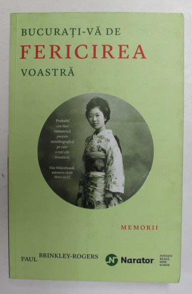 BUCURATI - VA DE FERICIREA VOASTRA de PAUL BRINKLEY - ROGERS , MEMORII , 2017