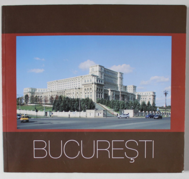 BUCURESTI , ALBUM DE PREZENTARE CU TEXT IN SPANIOLA , ITALIANA , PORTUGHEZA , GREACA , 2014