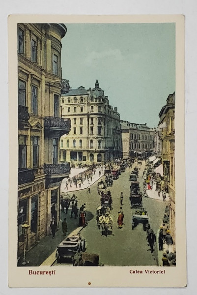 BUCURESTI, CALEA VICTORIEI , VEDERE SPRE ACTUALUL HOTEL '' CAPITOL " , CARTE POSTALA ILUSTRATA , 1927, COLECTIA SILVIU DRAGOMIR