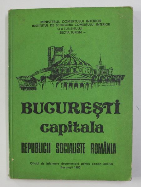 BUCURESTI - CAPITALA REPUBLICII SOCIALISTE ROMANIA , 1980