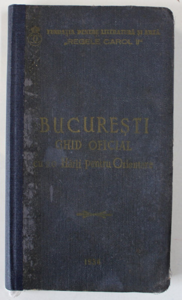 BUCURESTI GHID OFICIAL CU 20 DE HARTI PENTRU ORIENTARE  1934
