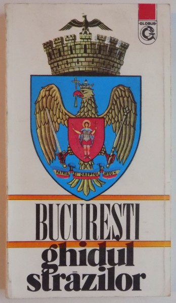 BUCURESTI , GHIDUL STRAZILOR de ALEXANDRU IONESCU , 1993