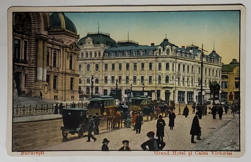 BUCURESTI , GRAND HOTEL SI CALEA VICTORIEI , CARTE POSTALA ILUSTRATA , INCEPUTUL SEC. XX