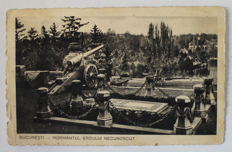BUCURESTI , MORMANTUL EROULUI NECUNOSCUT DIN PARCUL CAROL I , CARTE POSTALA ILUSTRATA , INTERBELICA