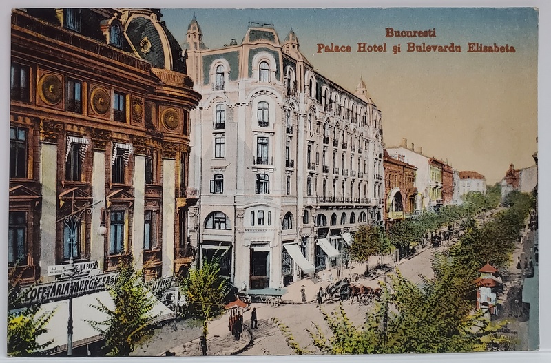 BUCURESTI , PALACE HOTEL SI BULEVARDUL ELISABETA , CARTE  POSTALA ILUSTRATA , 1917