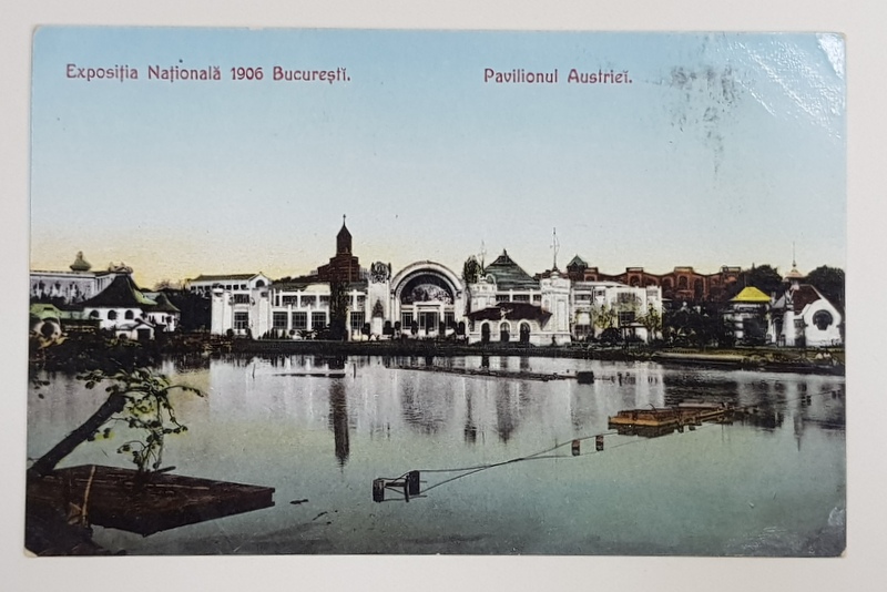 BUCURESTI , PARCUL CAROL I , EXPOZITIA NATIONALA 1906 , PAVILIONUL AUSTRIEI , APARUTA 1906