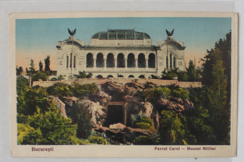 BUCURESTI , PARCUL CAROL , MUZEUL MILITAR , CARTE POSTALA , 1933