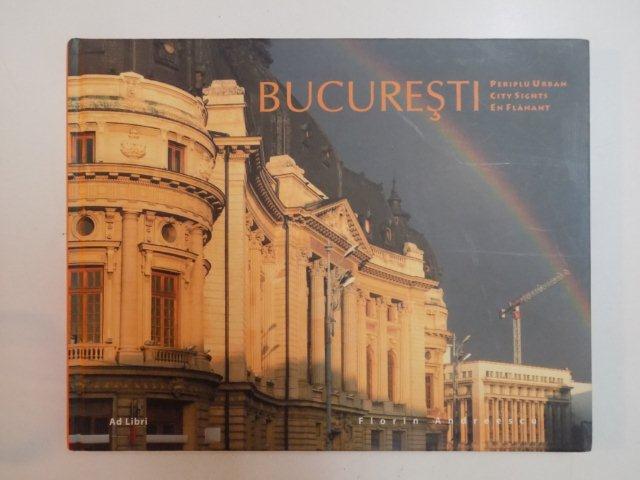 BUCURESTI , PERIPLU CITY SIGHTS EN FLANANT de FLORIN ANDREESCU , 2009