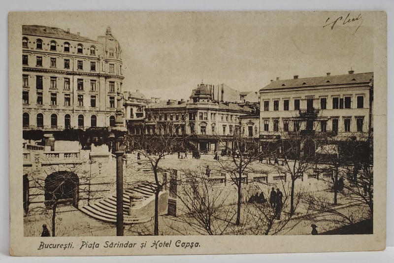 BUCURESTI , PIATA SARINDAR SI HOTELUL CAPSA , CARTE POSTALA , INCEPUT DE SEC. XX