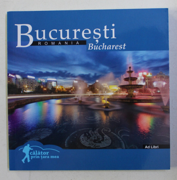 BUCURESTI ROMANIA , MINIALBUM DE FOTOGRAFIE , fotografii de FLORIN ANDREESCU , text MARIANA PASCARU , EDITIE IN ROMANA - ENGLEZA , 2017
