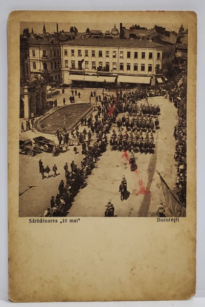 BUCURESTI , SARBATOARE DE 10 MAI , DEFILARE PE CALEA VICTORIEI , CARTE POSTALA , INTERBELICA