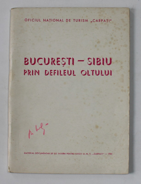BUCURESTI - SIBIU PRIN DEFILEUL OLTULUI , 1964