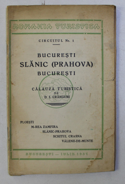 BUCURESTI , SLANIC (PRAHOVA) , CALAUZA TURISTICA de D. I. CRANGURI , 1937