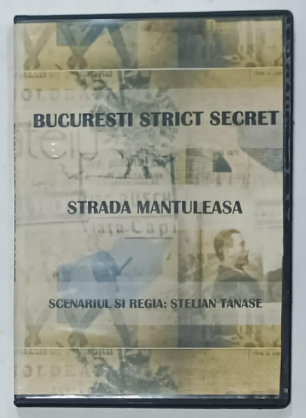 BUCURESTI STRICT SECRET : STRADA MANTULEASA , scenariul si regia STELIAN TANASE , DVD , ANII '2000