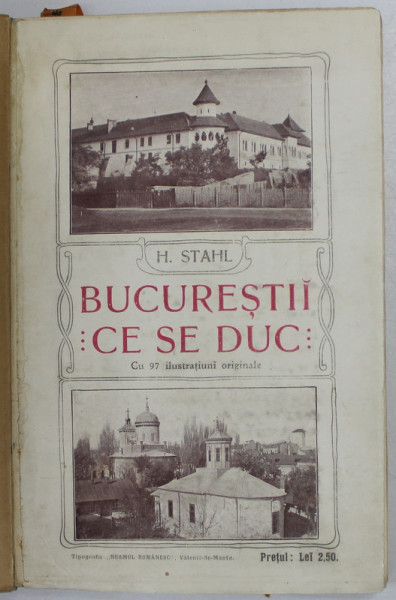 BUCURESTII CE SE DUC cu 97 ilustratii originale de alta data de H. STAHL, 1910