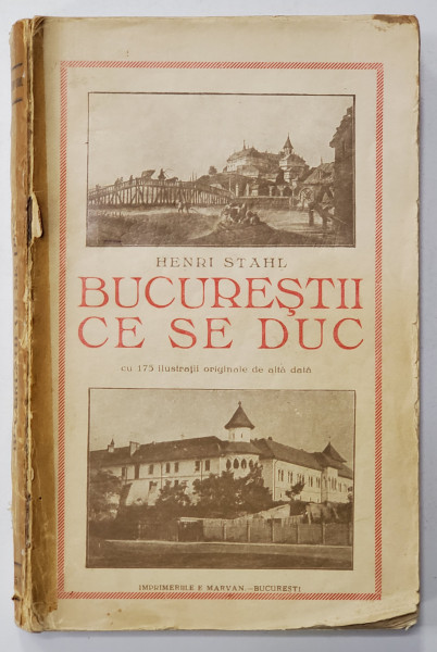 BUCURESTII CE SE DUC de HENRI STAHL - BUCURESTI, 1935