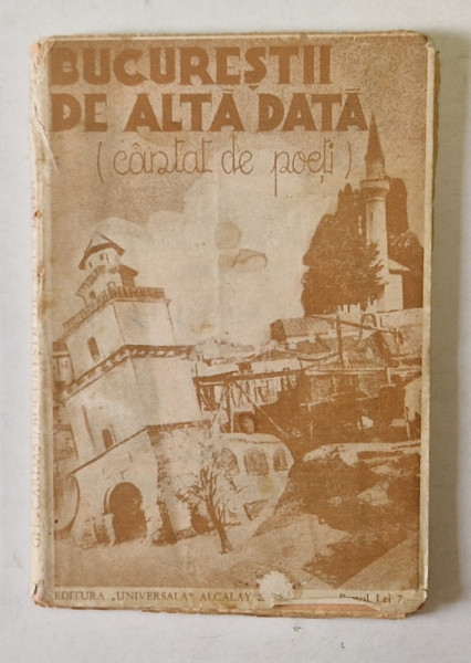 BUCURESTII DE ALTA DATA -CANTATA DE POETI - BUC. 1936