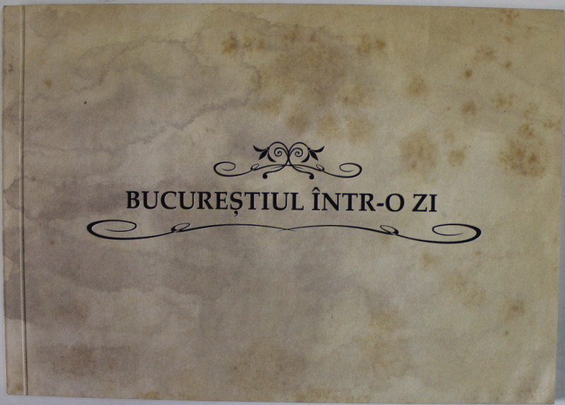 BUCURESTIUL INTR- O ZI de CALIN COLACEL , prezentare grafica de CRISTI LUDU  , ANII '2000