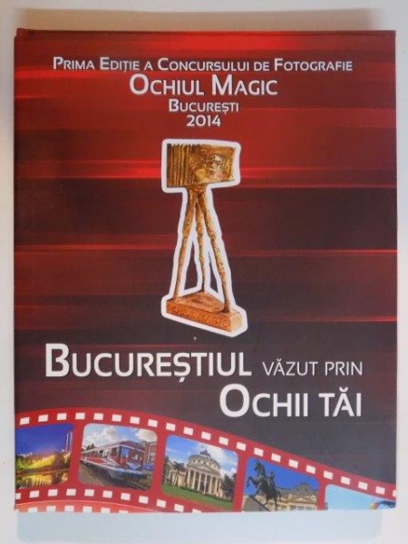 BUCURESTIUL VAZUT PRIN OCHII TAI 2014