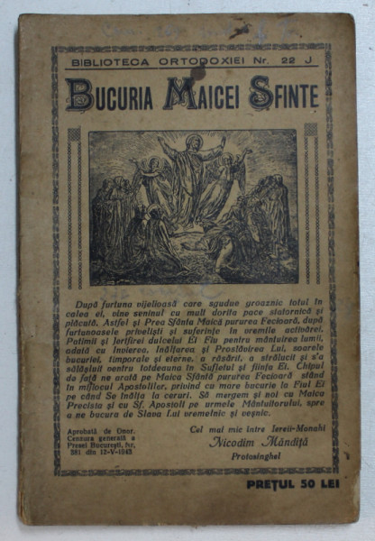 BUCURIA MAICEI SFINTE de NICODIM MANDITA , SERIA ' BIBLIOTECA ORTODOXIEI ' NR 22 J , 1942