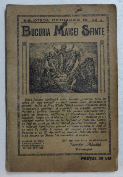 BUCURIA MAICEI SFINTE de NICODIM MANDITA , SERIA ' BIBLIOTECA ORTODOXIEI ' NR 22 J , 1942