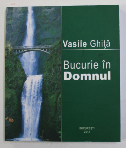 BUCURIE IN DOMNUL , versuri de VASILE GHITA , 2012