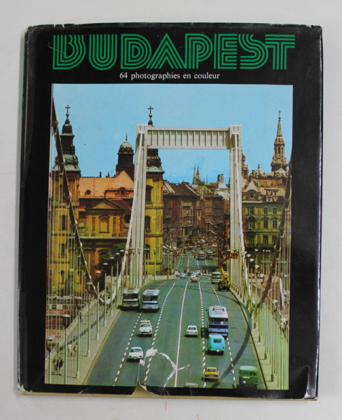 BUDAPEST , 64 PHOTOGRAPHIES EN COULEUR , 1972