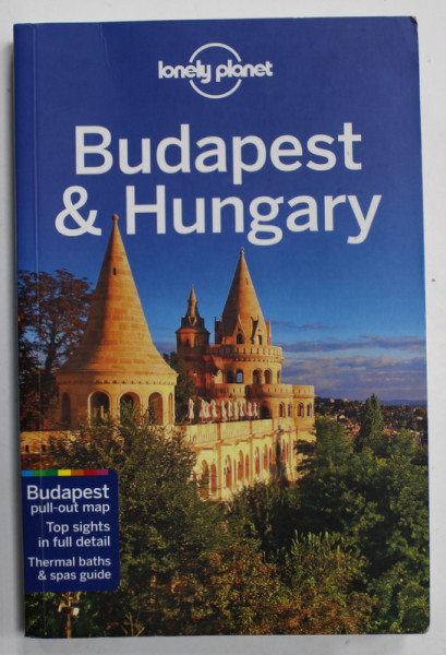 BUDAPEST and HUNGARY , LONELY PLANET by STEVE FALLON and ANNA KAMINSKI , 2017