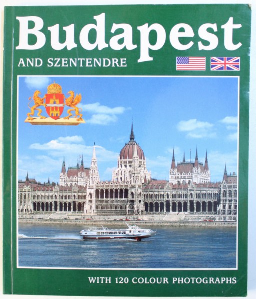 BUDAPEST AND SZENTENDRE  - WALKS IN THE CITY - AN EXCURSION TO SZENTENDRE  - WITH 120 COLOUR PHOTOGRAPHS , by PETER BUZA , 1999