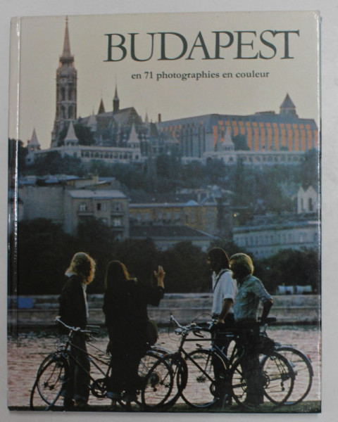 BUDAPEST EN 71 PHOTOGRAPHIES EN COULEUR , 1980