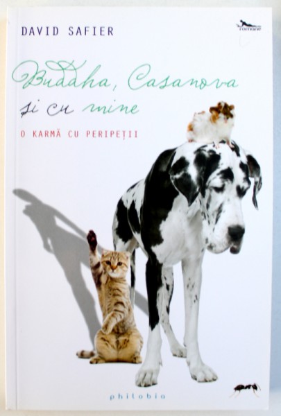 BUDHHA , CASANOVA SI CU MINE  - O KARMA CU PERIPETII de DAVID SAFIER , 2012