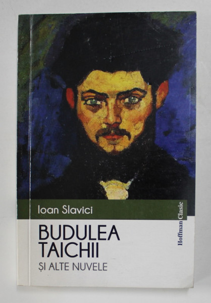 BUDULEA TAICHII SI ALTE NUVELE de IOAN SLAVICI , 2017