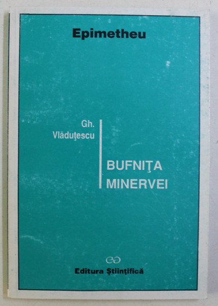 BUFNITA MINERVEI de GH. VLADUTESCU , 1996 DEDICATIE*