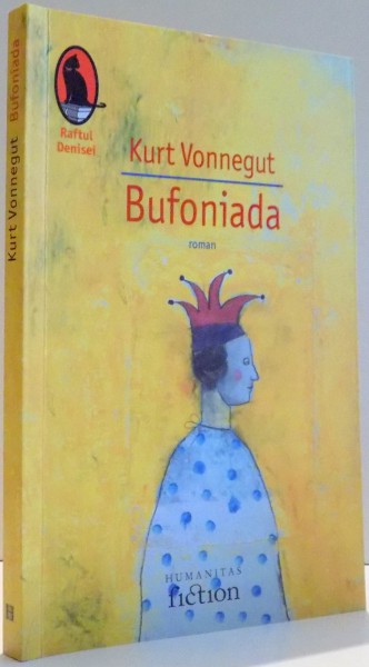 BUFONIADA SAU GATA CU SINGURATATEA de KURT VONNEGUT , 2006