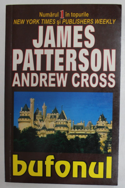 BUFONUL de JAMES PATTERSON si ANDREW CROSS , 2005