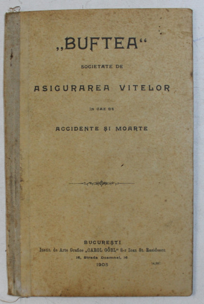 ' BUFTEA ' - SOCIETATE DE ASIGURAREA VITELOR IN CAZ DE ACCIDENTE SI MOARTE , STATUT , 1905