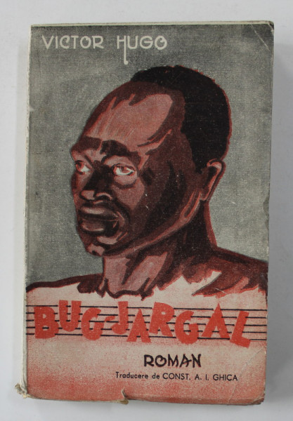 BUG - JARGAL - roman de VICTOR HUGO , EDITIE INTERBELICA