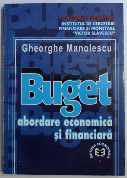 BUGET - ABORDARE ECONOMICA SI FINANCIARA de GH. MANOLESCU , 1997
