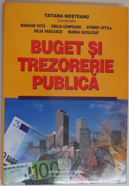 BUGET SI TREZORERIE PUBLICA de TATIANA MOSTEANU...BIANCA SAVELCIUC , 2004