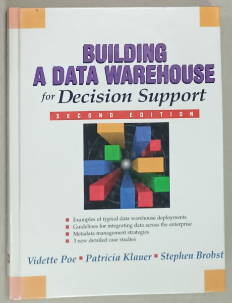 BUILDING A DATA WAREHOUSE FOR DECISION SUPPORT by VIDETTE POE ...STEPHEN BROBST , 1997 , PREZINTA HALOURI DE APA *