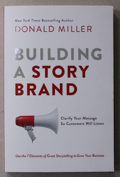 BUILDING A STORY BRAND by DONALD  MILLER , 2017