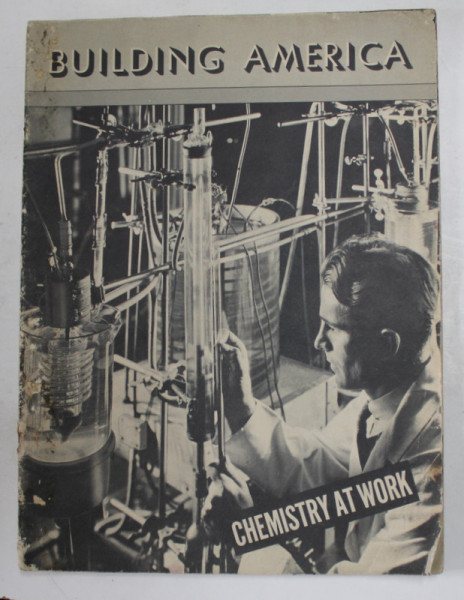 BUILDING AMERICA , CHEMISTRY AT WORK , 1942
