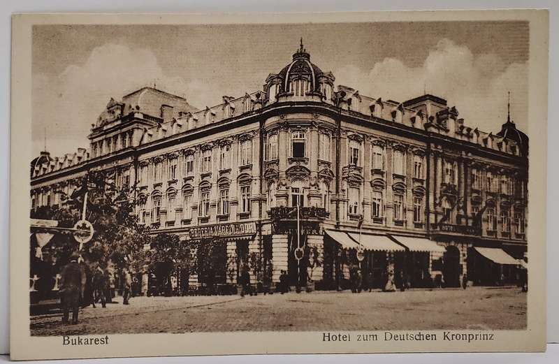 BUKAREST , HOTEL ZUM DEUTSCHEN KRONPRINTZ , CARTE POSTALA ILUSTRATA , INTERBELICA