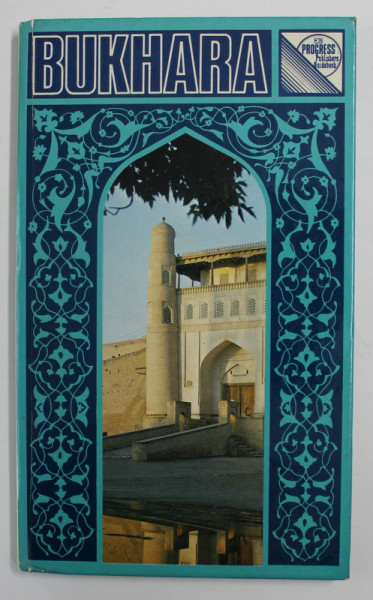 BUKHARA - A GUIDE by V. TIURIKOV , 1982