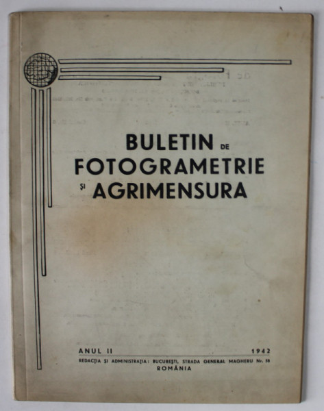 BULETIN DE FOTOGRAMETRIE SI AGRIMENSURA , ANUL II , CAIETUL 6  , 1942